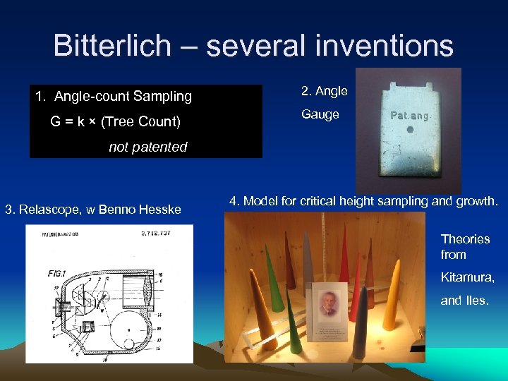 Bitterlich – several inventions 1. Angle-count Sampling G = k × (Tree Count) 2.