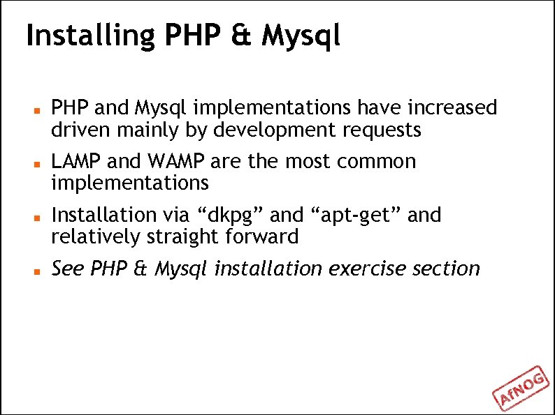 Installing PHP & Mysql PHP and Mysql implementations have increased driven mainly by development