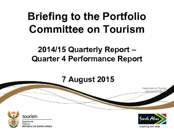 Briefing to the Portfolio Committee on Tourism 2014/15 Quarterly Report – Quarter 4 Performance