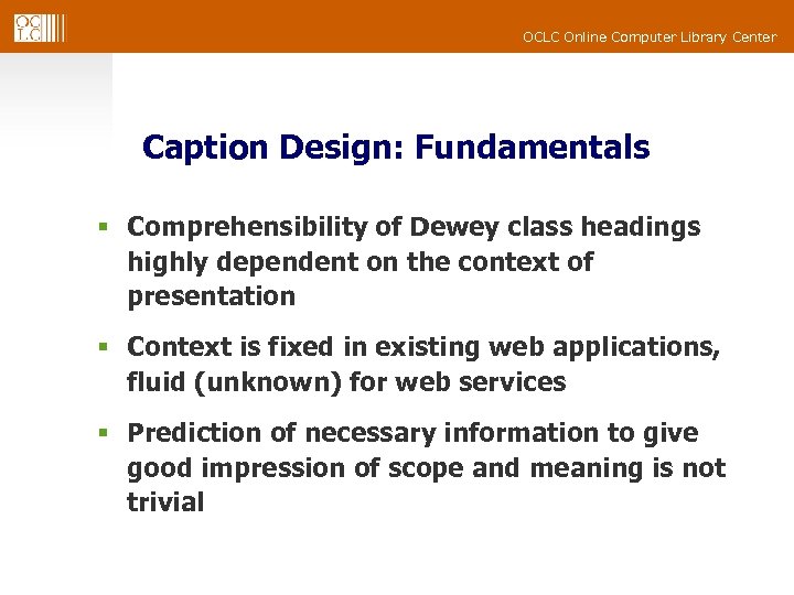 OCLC Online Computer Library Center Caption Design: Fundamentals § Comprehensibility of Dewey class headings