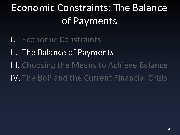 Economic Constraints: The Balance of Payments I. Economic Constraints II. The Balance of Payments