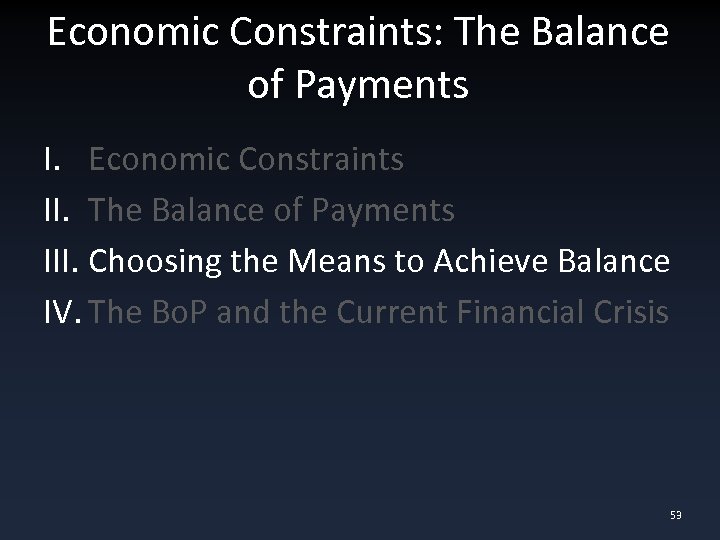 Economic Constraints: The Balance of Payments I. Economic Constraints II. The Balance of Payments