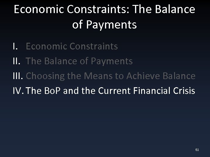 Economic Constraints: The Balance of Payments I. Economic Constraints II. The Balance of Payments