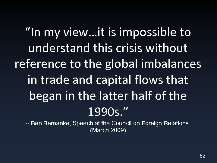 “In my view…it is impossible to understand this crisis without reference to the global