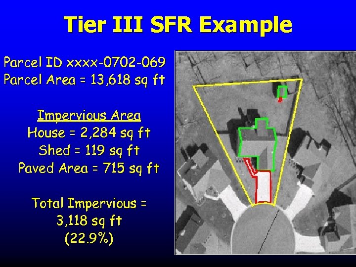 Tier III SFR Example Parcel ID xxxx-0702 -069 Parcel Area = 13, 618 sq