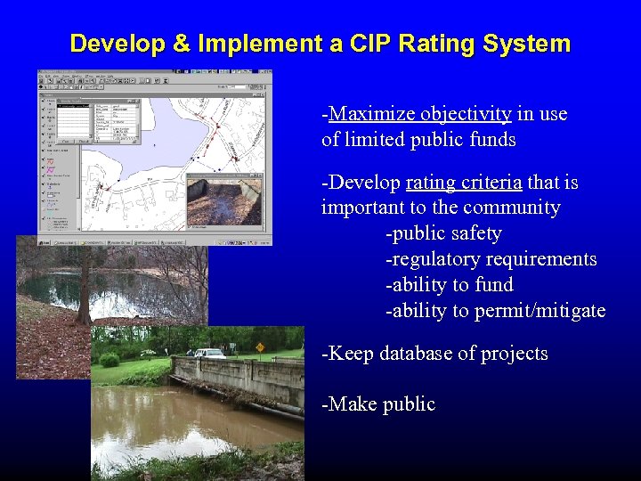 Develop & Implement a CIP Rating System -Maximize objectivity in use of limited public