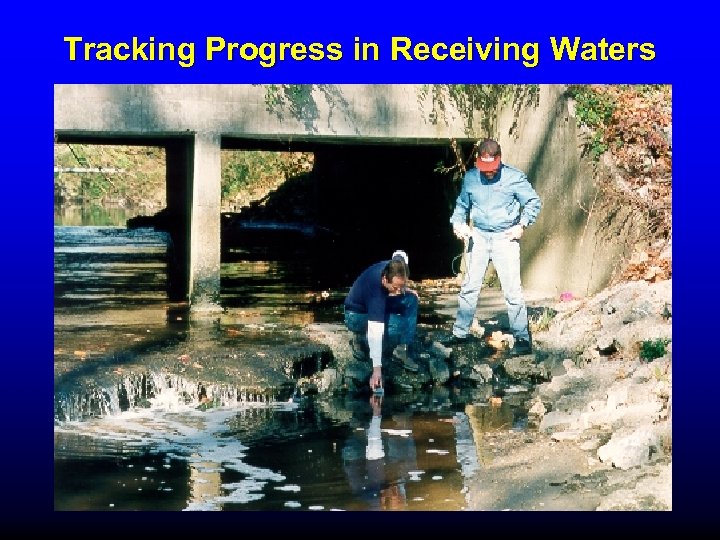 Tracking Progress in Receiving Waters 