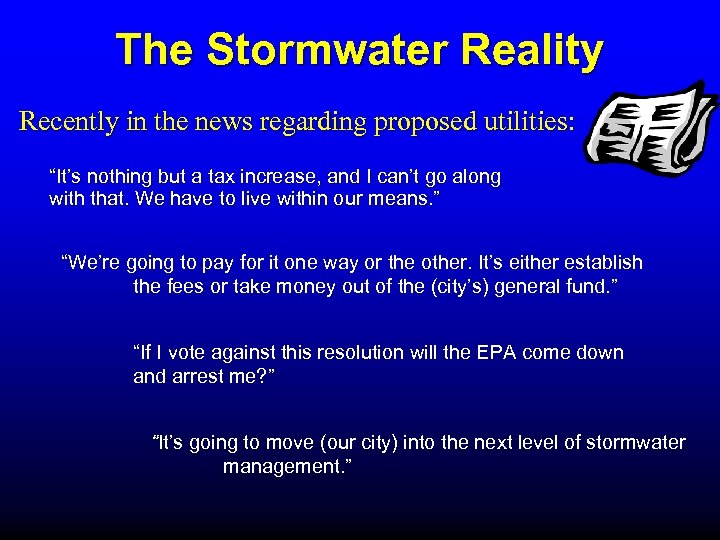 The Stormwater Reality Recently in the news regarding proposed utilities: “It’s nothing but a