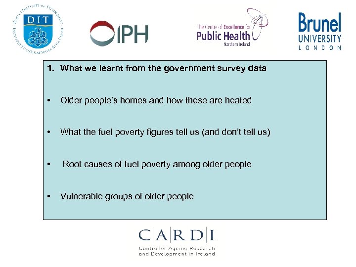 1. What we learnt from the government survey data • Older people’s homes and