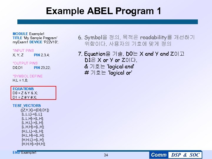Example ABEL Program 1 MODULE Example 1 TITLE 'My Sample Program' my. Exam 1