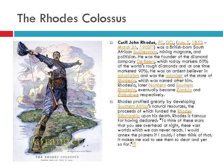 The Rhodes Colossus Cecil John Rhodes, PC, DCL, (July 5, 1853 – March 26,
