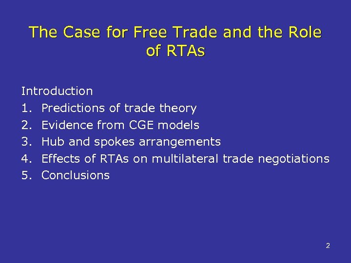 The Case for Free Trade and the Role of RTAs Introduction 1. Predictions of