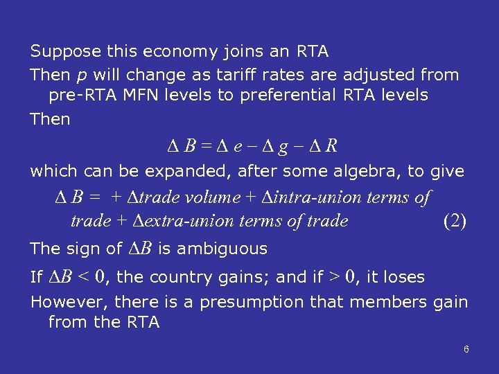 Suppose this economy joins an RTA Then p will change as tariff rates are