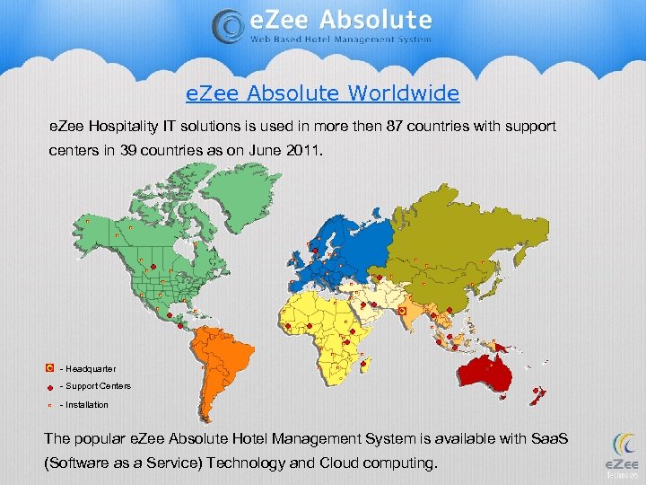 e. Zee Absolute Worldwide e. Zee Hospitality IT solutions is used in more then