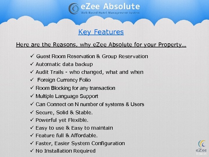 Key Features Here are the Reasons, why e. Zee Absolute for your Property… ü