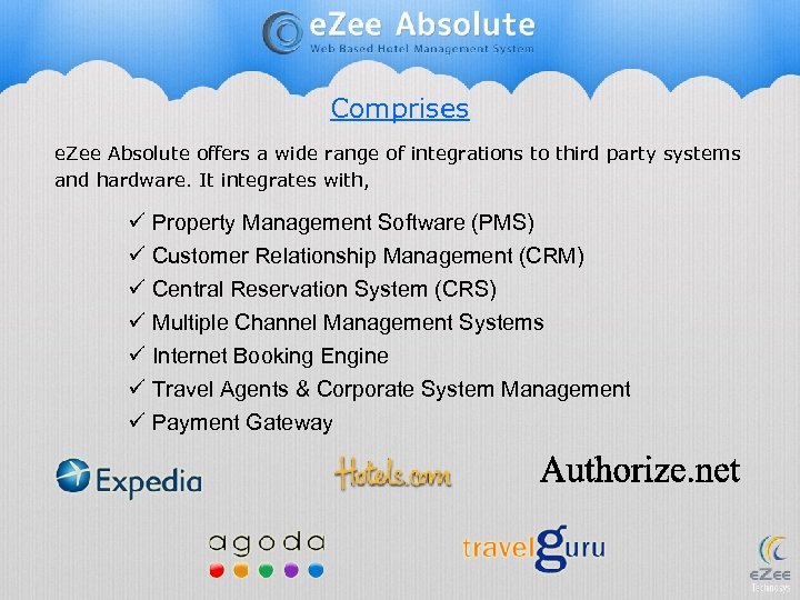 Comprises e. Zee Absolute offers a wide range of integrations to third party systems
