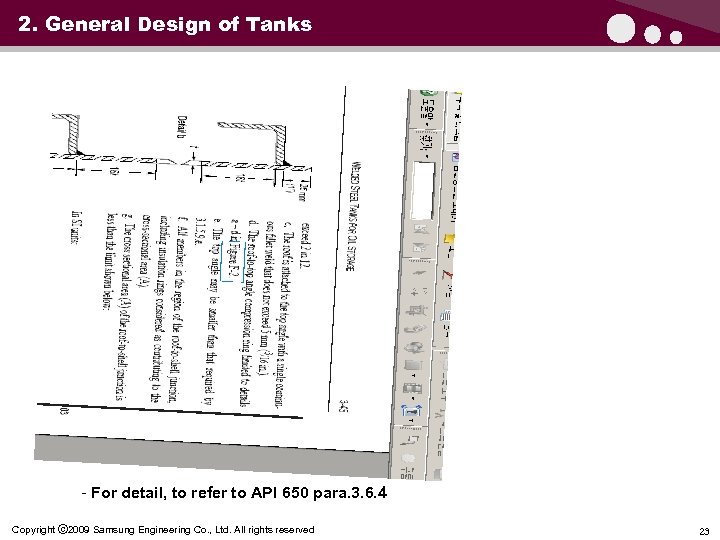 2. General Design of Tanks - For detail, to refer to API 650 para.