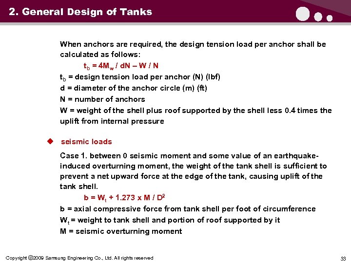 2. General Design of Tanks When anchors are required, the design tension load per