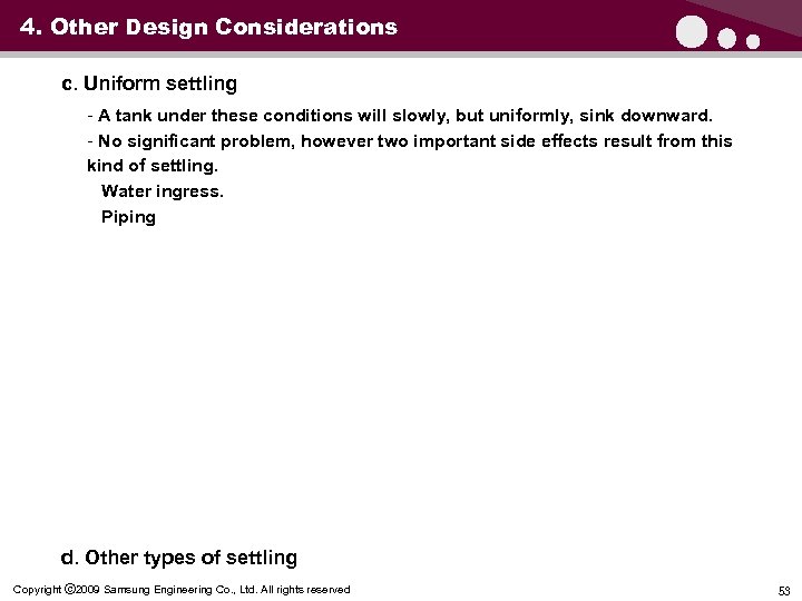 4. Other Design Considerations c. Uniform settling - A tank under these conditions will