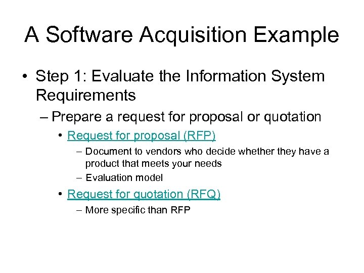 A Software Acquisition Example • Step 1: Evaluate the Information System Requirements – Prepare