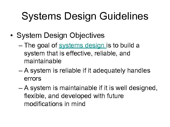 Systems Design Guidelines • System Design Objectives – The goal of systems design is
