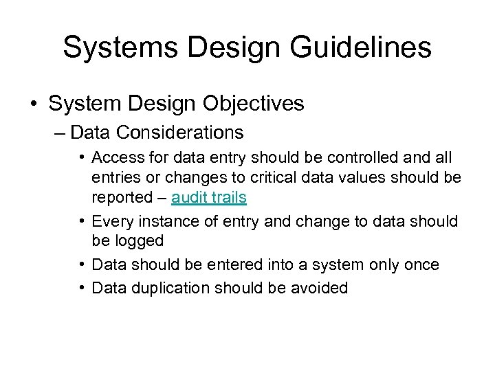 Systems Design Guidelines • System Design Objectives – Data Considerations • Access for data