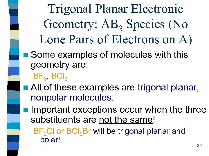 Trigonal Planar Electronic Geometry: AB 3 Species (No Lone Pairs of Electrons on A)