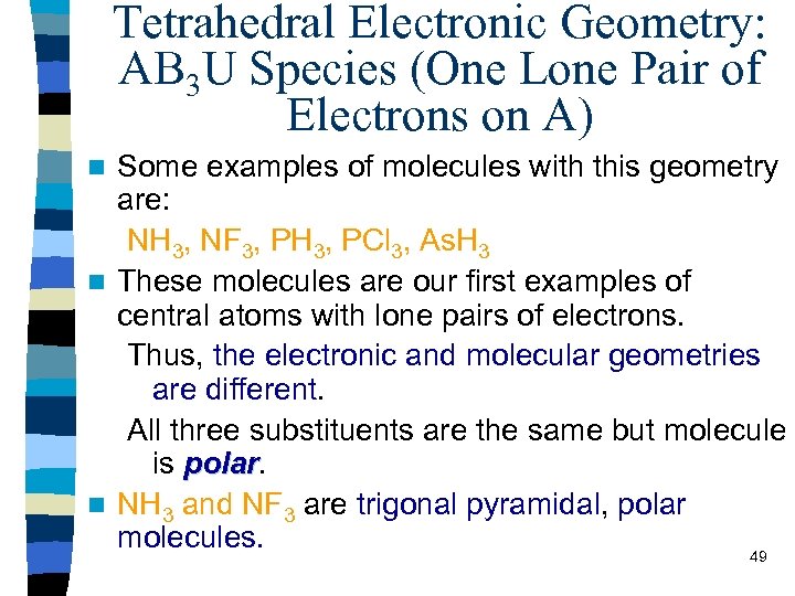 Tetrahedral Electronic Geometry: AB 3 U Species (One Lone Pair of Electrons on A)