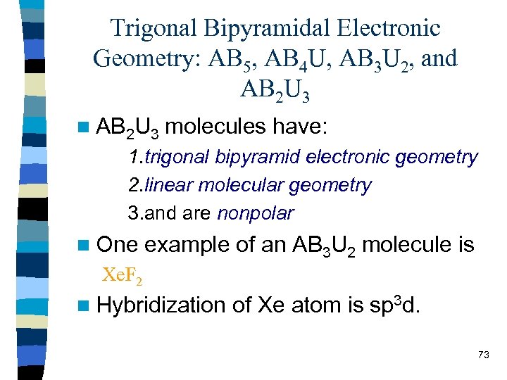 Trigonal Bipyramidal Electronic Geometry: AB 5, AB 4 U, AB 3 U 2, and