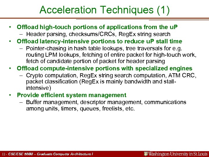 Acceleration Techniques (1) • Offload high-touch portions of applications from the u. P –