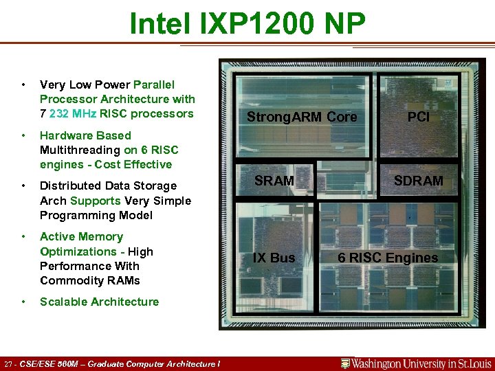 Intel IXP 1200 NP • Very Low Power Parallel Processor Architecture with 7 232