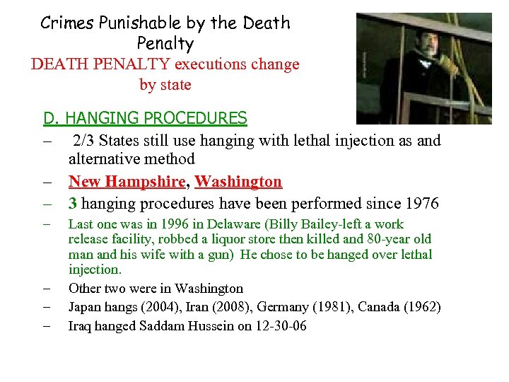 Crimes Punishable by the Death Penalty DEATH PENALTY executions change by state D. HANGING