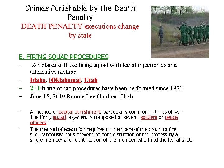 Crimes Punishable by the Death Penalty DEATH PENALTY executions change by state E. FIRING