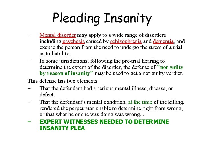 Pleading Insanity – Mental disorder may apply to a wide range of disorders including