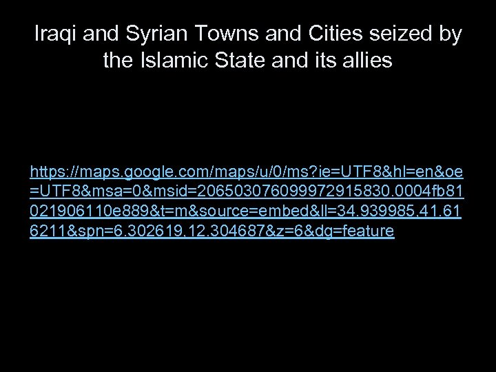 Iraqi and Syrian Towns and Cities seized by the Islamic State and its allies