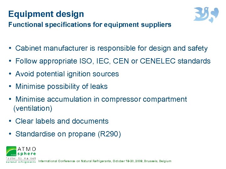 Equipment design Functional specifications for equipment suppliers • Cabinet manufacturer is responsible for design