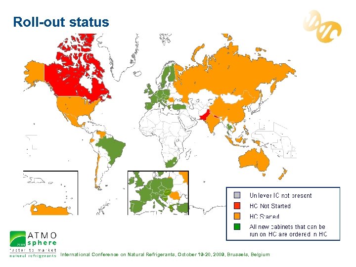 Roll-out status International Conference on Natural Refrigerants, October 19 -20, 2009, Brussels, Belgium 