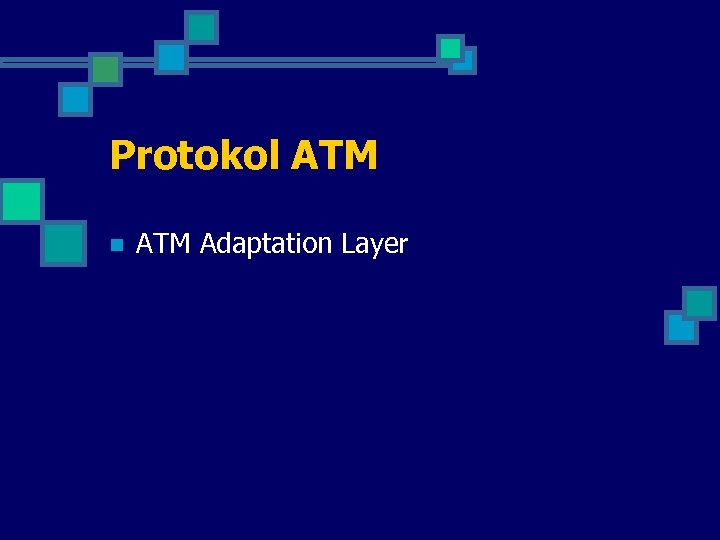 Protokol ATM n ATM Adaptation Layer 