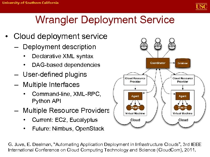 Wrangler Deployment Service • Cloud deployment service – Deployment description • • Declarative XML