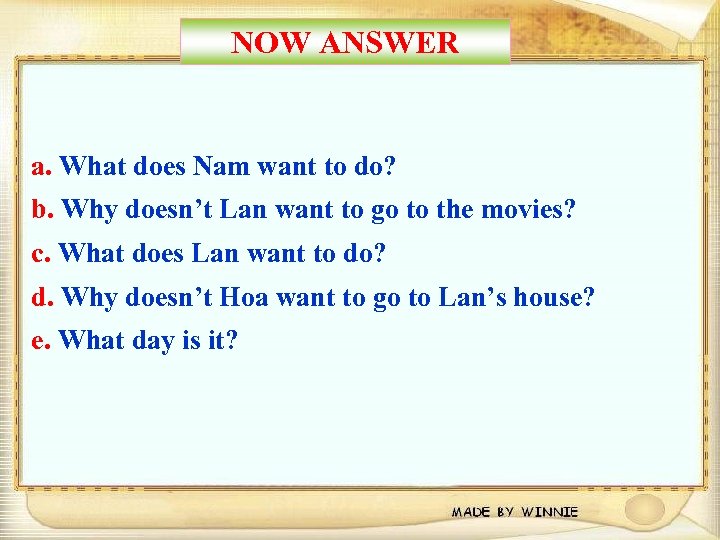 NOW ANSWER a. What does Nam want to do? b. Why doesn’t Lan want