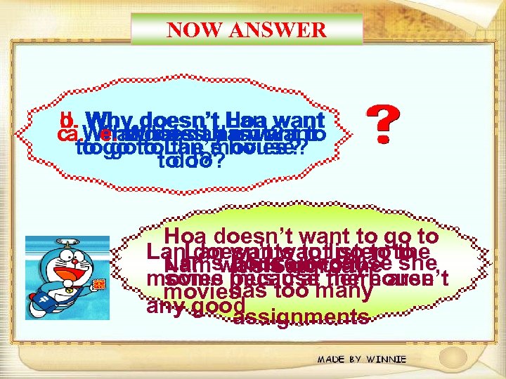 NOW ANSWER d. Why doesn’t Hoa want b. Lan a. What does Namit? c.