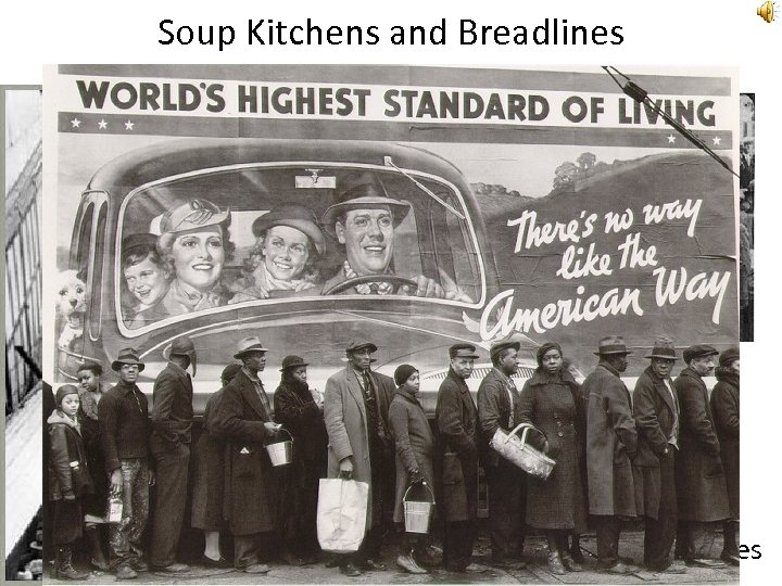 Soup Kitchens and Breadlines Rudy Vallee “Brother Can You Spare a Dime? ” Song