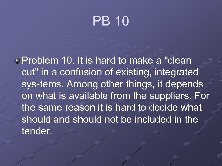 PB 10 Problem 10. It is hard to make a 