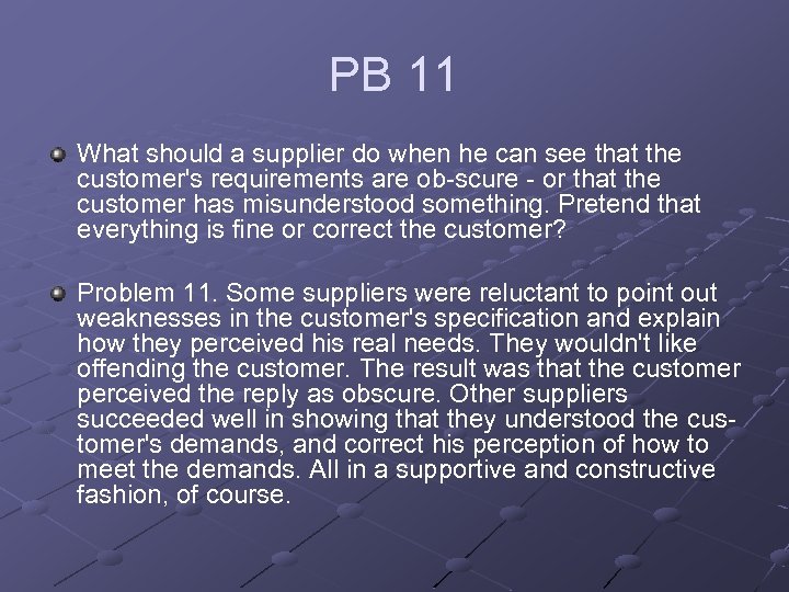 PB 11 What should a supplier do when he can see that the customer's