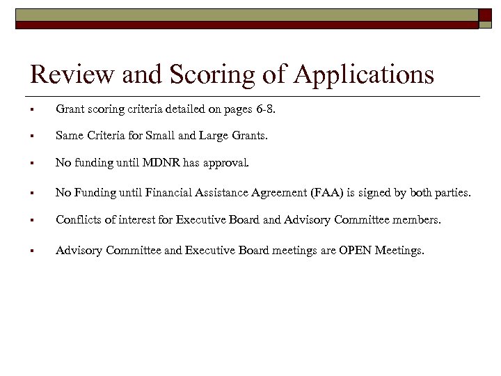 Review and Scoring of Applications § Grant scoring criteria detailed on pages 6 -8.