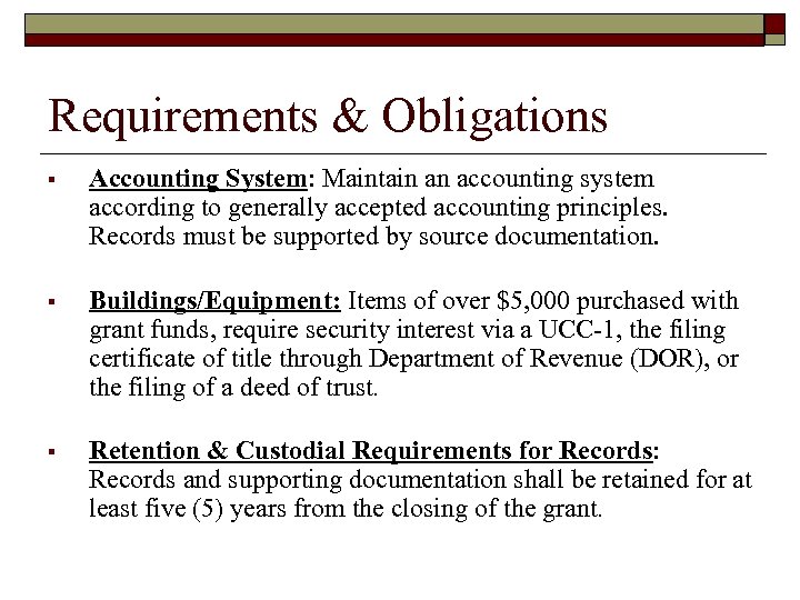 Requirements & Obligations § Accounting System: Maintain an accounting system according to generally accepted
