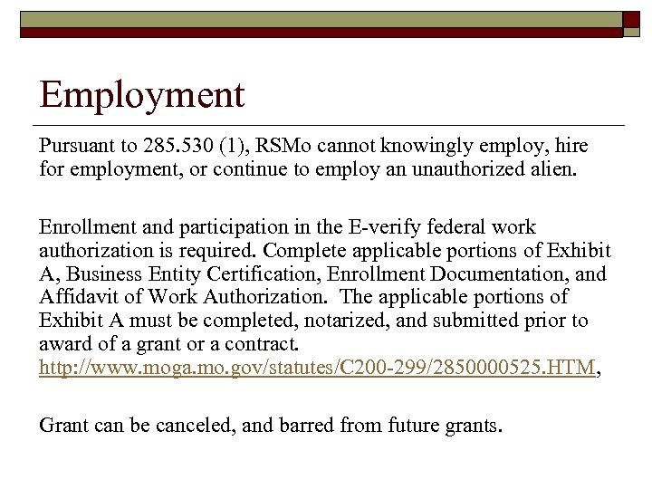 Employment Pursuant to 285. 530 (1), RSMo cannot knowingly employ, hire for employment, or