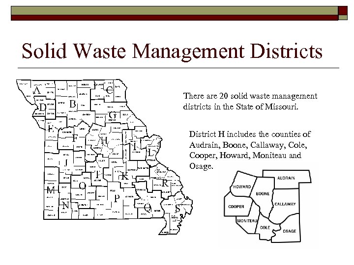 Solid Waste Management Districts There are 20 solid waste management districts in the State