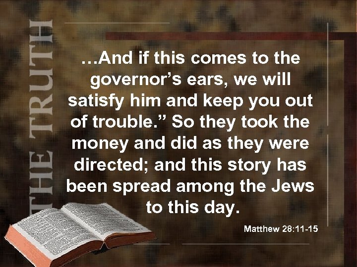 …And if this comes to the governor’s ears, we will satisfy him and keep