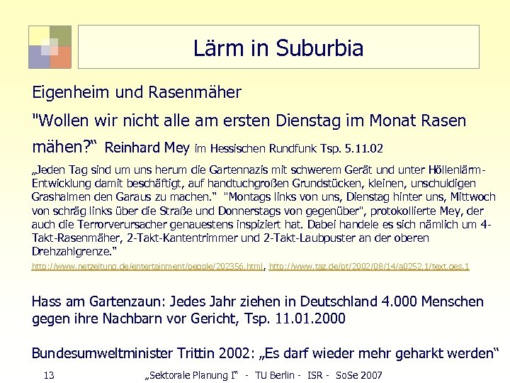 Lärm in Suburbia Eigenheim und Rasenmäher 
